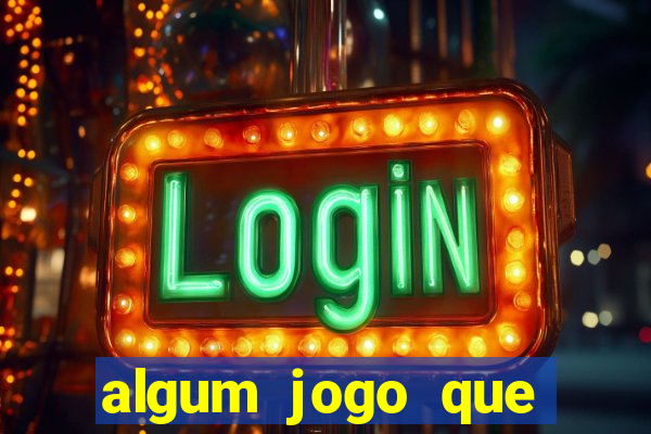 algum jogo que paga de verdade